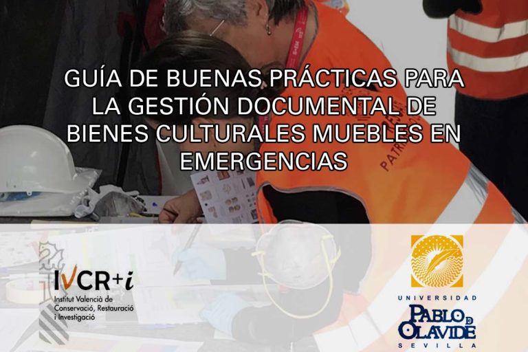 Guía de buenas prácticas para la gestión documental de bienes culturales muebles en emergencias.
