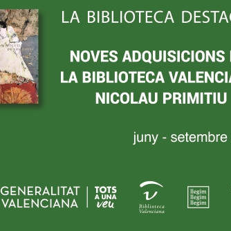 Noves adquisicions a la Biblioteca Valenciana Nicolau Primitiu Noves adquisicions a la Biblioteca Valenciana Nicolau Primitiu